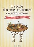 La bible des trucs et astuces de grand-mère
