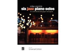 Six Jazz Piano Solos: Piano Miniatures for Intermediate-Level Players and Beyond