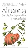 Image de Petit almanach des plantes improbables & merveilleuses