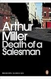 Death of a Salesman: Certain Private Conversations in Two Acts and a Requiem