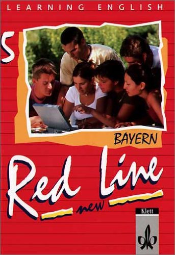 Download Red Line NEW 5. Ausgabe Bayern: Schülerbuch Band 5 (Red Line NEW. Ausgabe für Bayern ab 1999) Download Red Line NEW 5. Ausgabe Bayern: Schülerbuch Band 5 (Red Line NEW. Ausgabe für Bayern ab 1999)