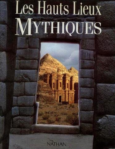 couverture de : Les hauts lieux mythiques