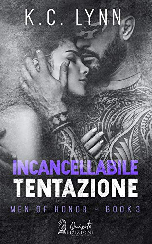 K. C. Lynn - Men of Honor 03. Incancellabile Tentazione (2020)
