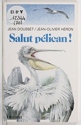 couverture de : Salut pélican! couverture de : Salut pélican!