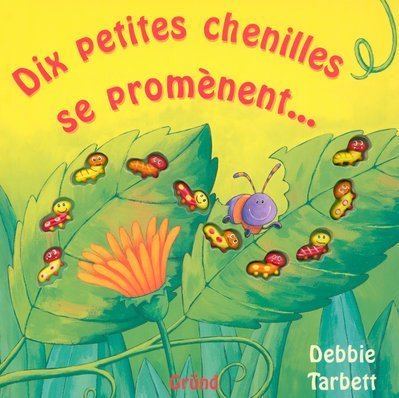 couverture de : Dix petites chenilles se prom&egrave;nent