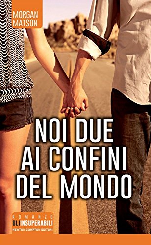 Noi due ai confini del mondo Noi due ai confini del mondo