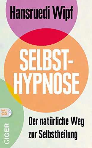 Download Selbsthypnose: Der natürliche Weg zur Selbstheilung Download Selbsthypnose: Der natürliche Weg zur Selbstheilung