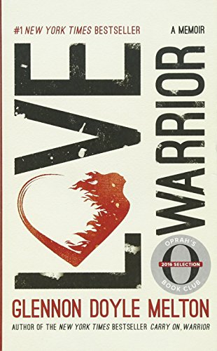 Love Warrior: A Memoir