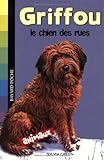 Griffou, le chien des rues