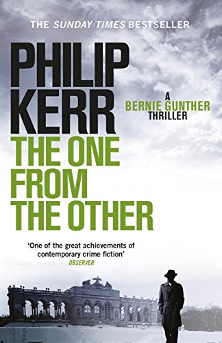 The One From The Other: Bernie Gunther Thriller 4 (Bernie Gunther Mystery) (English Edition)