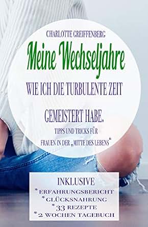 Meine Wechseljahre Wie Ich Die Turbulente Zeit Gemeistert Habe
