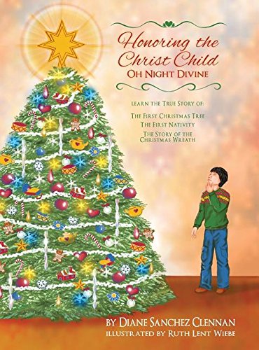 Honoring the Christ Child: Oh Night Divine Honoring the Christ Child: Oh Night Divine