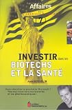 Image de L'Amérique boursière, tome 7 : Investir dans les Biotechs et la Santé