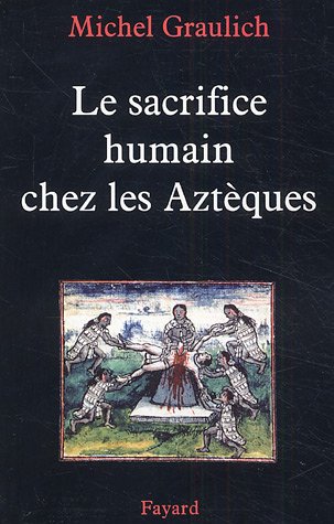 couverture de : Le sacrifice humain chez les Azt&egrave;ques