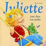 Juliette joue dans son jardin
