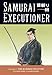 Samurai Executioner Volume 7: The Bamboo Splitter by 