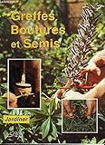 Greffes, boutures et semis (Jardiner)