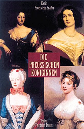 Die preußischen Königinnen (Biografien)