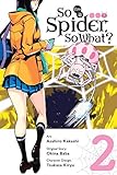 So I'm a Spider, So What? Vol. 2 (English Edition) by Okina Baba, Asahiro Kakashi