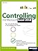 Controlling mit Microsoft Excel 2010: Der schnelle Einstieg in Grundlagen und Praxis by 