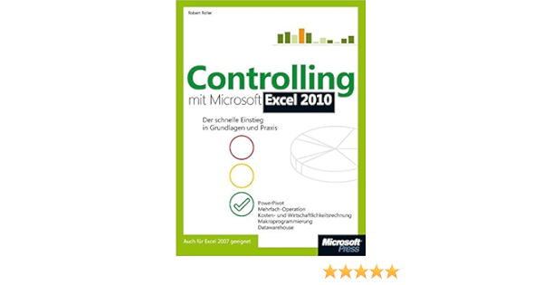 Controlling Mit Microsoft Excel 2010 Der Schnelle Einstieg In Grundlagen Und Praxis Amazon De Roller Robert Bucher