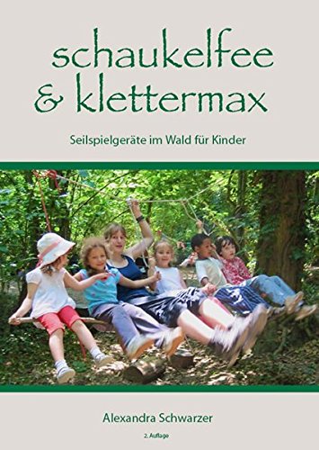 Download Schaukelfee & Klettermax: Seilspielgeräte im Wald für Kinder Download Schaukelfee & Klettermax: Seilspielgeräte im Wald für Kinder