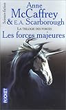 La trilogie des forces, tome 1 : Les forces majeures