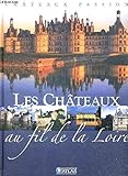 Châteaux Au Fil De La Loire