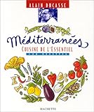 Image de Méditerranées. Cuisine de l'essentiel : 130 recettes