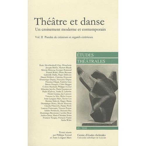 Théâtre et danse (Volume II) Un croisement moderne et contemporain. vol. II Théâtre et danse (Volume II) Un croisement moderne et contemporain. vol. II