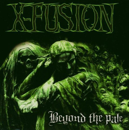 Preisvergleich Produktbild Beyond the Pale by X-Fusion (2004-06-03)