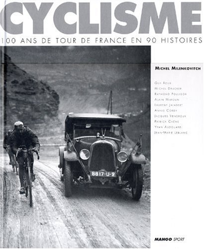 100 ans du tour de France en 90 histoires en ligne 100 ans du tour de France en 90 histoires en ligne