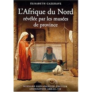 L'Afrique du Nord révélée par les musées de province