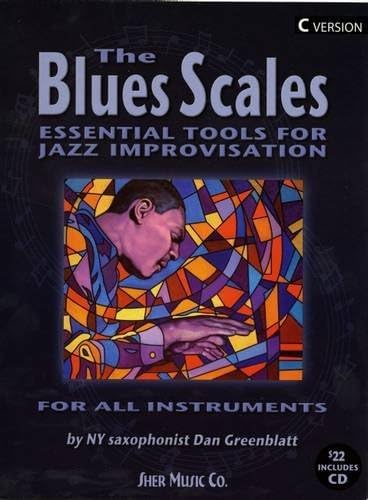 The Blues Scales: Essential Tools for Jazz Improvising C version