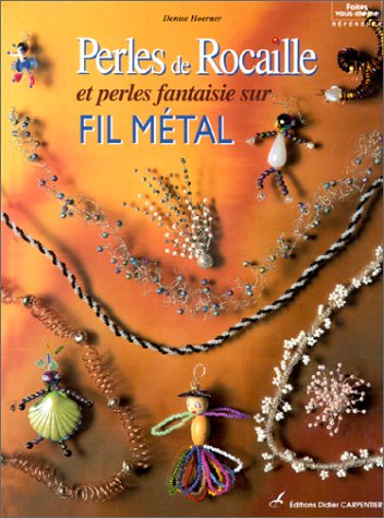 couverture de : Perles de rocailles et perles fantaisie sur fil m&eacute;tal