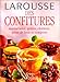 Larousse des confitures. Marmelades, gelées, chutneys, pâtes de fruit et compotes by 