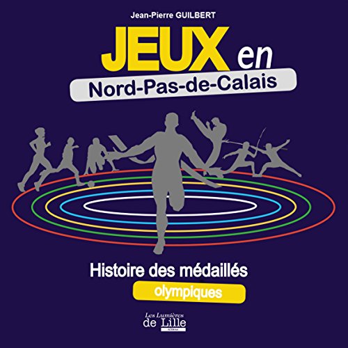 Jeux en Nord-Pas-de-Calais Histoire des Medailles Olympiques gratuit Jeux en Nord-Pas-de-Calais Histoire des Medailles Olympiques gratuit