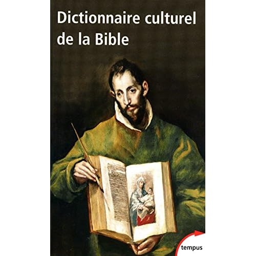 Dictionnaire culturel de la Bible Dictionnaire culturel de la Bible