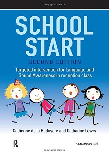 School Start: Targeted Intervention for Language and Sound Awareness in Reception Class, 2nd Edition
