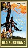 Old Surehand II, Band 15 der Gesammelten Werke by Karl May