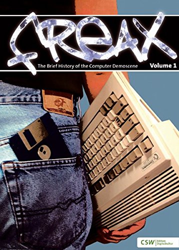 Freax. The Brief History of the Computer Demoscene / The Art Album