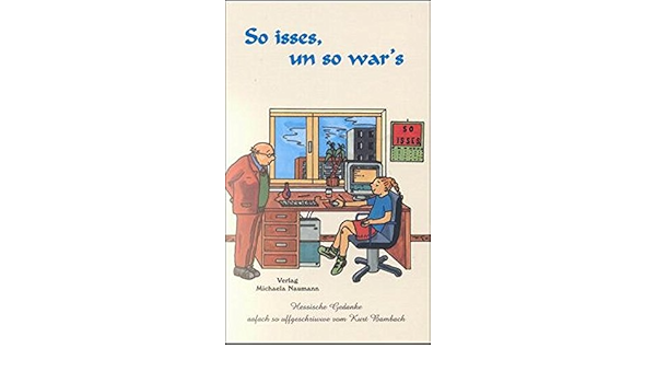 So Isses Un So War S Hessische Gedanke Aafach So Uffgeschriwwe Vom Kurt Bambach Amazon De Bambach Kurt Icard Colette Bucher