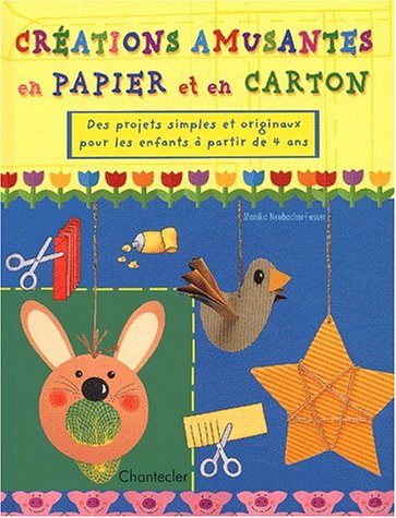 couverture de : Cr&eacute;ations amusantes en papier et en carton