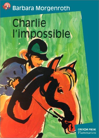 couverture de : Charlie l'impossible