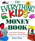 The EVERYTHING KIDS' MONEY BOOK (Everything Kids Series) by 