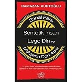 Sanal Para - Sentetik İnsan - Lego Din ve Mahşerin D&ouml;rt Atlısı