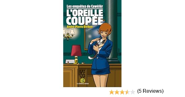 Loreille Coupée Les Enquêtes De Cawèlêr T 2 - 