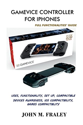 Preisvergleich Produktbild Gamevice controller for iphones: full functionalities' guide