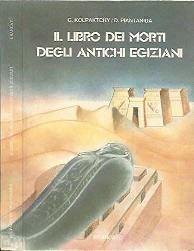Download Il libro dei morti degli antichi egiziani. Download Il libro dei morti degli antichi egiziani.