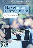 Bücher Neuerscheinungen 2022 - Häkelenten tanzen nicht. Ein Chat-Roman von Jennifer Wolf